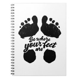 Cuaderno Impresión en blanco y negro "Be Where Your Feed"