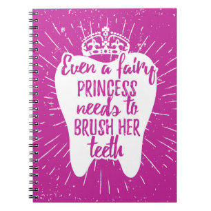 Cuaderno Incluso dientes de hadas de princesa Needs To