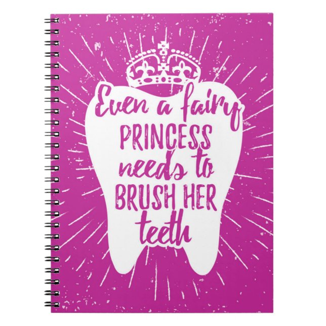 Cuaderno Incluso dientes de hadas de princesa Needs To (Frente)