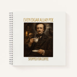 Cuaderno Incluso Edgar Allan Poe se detuvo a tomar café