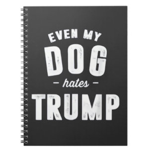 Cuaderno Incluso mi perro odia a Trump contra el humor