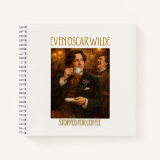 Cuaderno Incluso Oscar Wilde se Detuvo para Tomar 