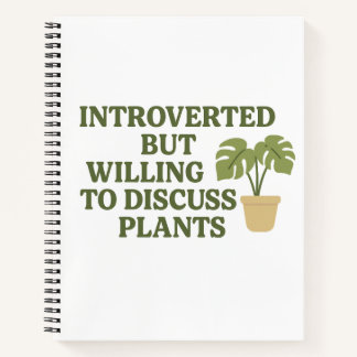 Cuaderno Introvertido pero dispuesto a discutir plantas - e