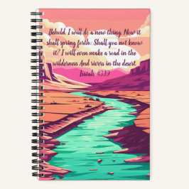 Cuaderno Isaiah 43:19 Notebook River Desert 
