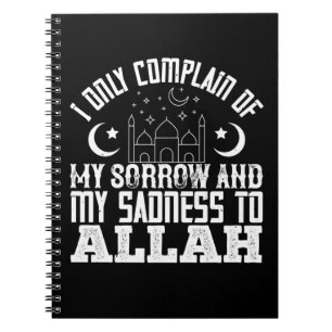Cuaderno Islam Solamente Me Quejo De Mi Dolor Para Alá