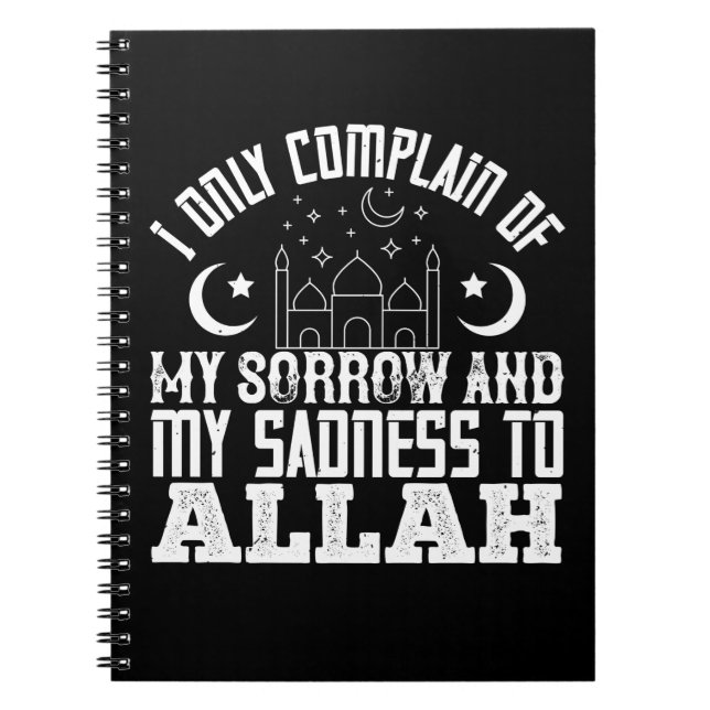 Cuaderno Islam Solamente Me Quejo De Mi Dolor Para Alá (Frente)