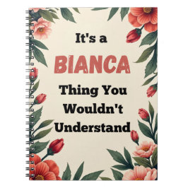 Cuaderno It's a Bianca Thing You Wouldn't Understand
