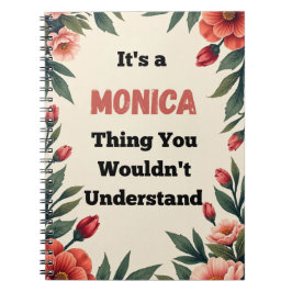 Cuaderno It's a Monica Thing You Wouldn't Understand