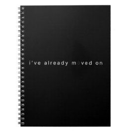 Cuaderno I've Already Moved On Minimalist Black Notebook