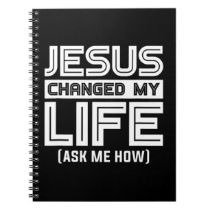 Cuaderno Jesús cambia mi vida Jesucristo T-Shirt ¿Eres tú? 