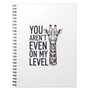 Cuaderno Jirafa Divertida No Estás Ni en Mi Nivel Camiseta_