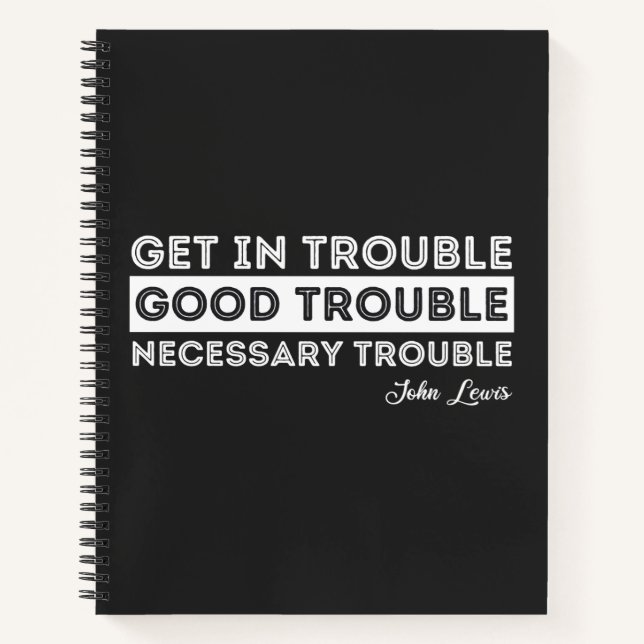 Cuaderno John Lewis - Good Trouble Quote (Anverso)