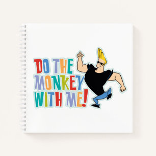 Cuaderno Johnny Bravo - ¡Haz El Mono Conmigo!