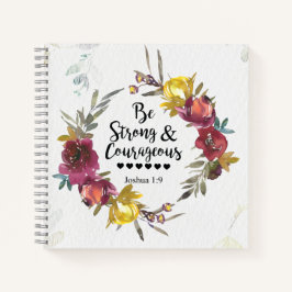 Cuaderno Joshua 1:9 Sé fuerte y valiente guerrera floral