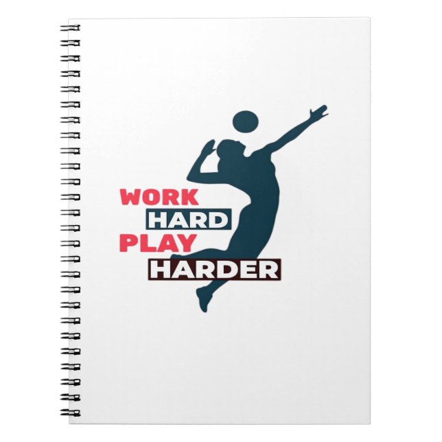 Cuaderno Juego duro de trabajo tan duro jugador de voleibol (Frente)