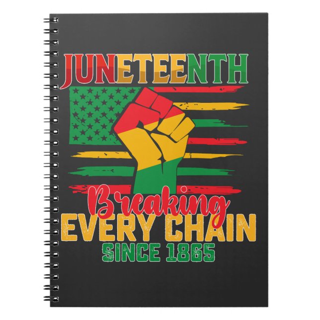Cuaderno Juneteenth Rompiendo Cada Cadena Desde 1865 (Frente)