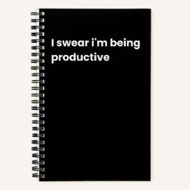 Cuaderno Juro que estoy siendo productivo