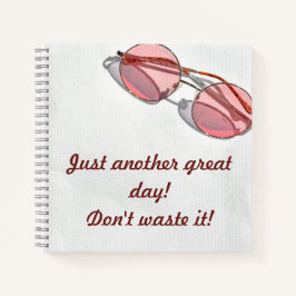 Cuaderno Just Another Great Day Don't Waste It