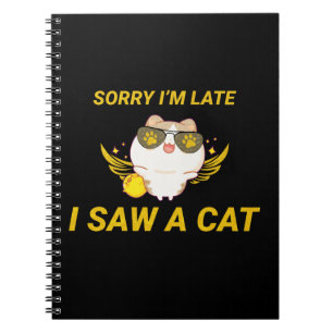 Cuaderno Kawaii Funny Cat   Siento llegar tarde, vi un gato