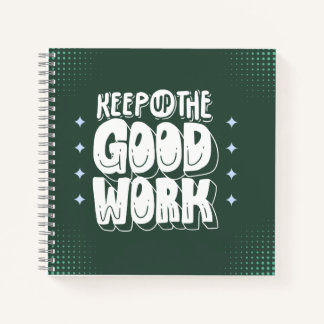Cuaderno “Keep Up the Good Work” Bold Motivational