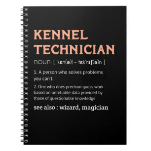 Cuaderno Kennel Technician Definition Kennel Tech Man
