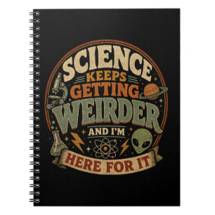 Cuaderno La ciencia es cada vez más extraña y estoy aquí pa