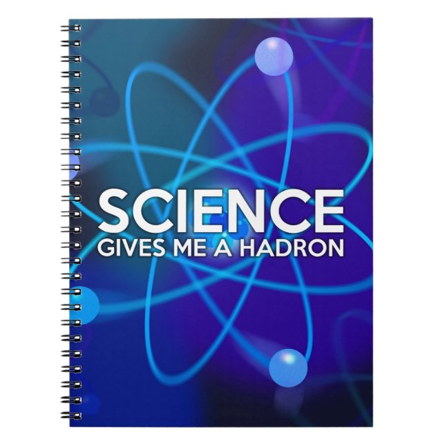 CUADERNO LA CIENCIA ME DA UN HADRON (Frente)