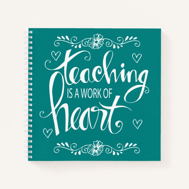Cuaderno La Enseñanza Es Un Trabajo De Corazón | Frase de c (Anverso)