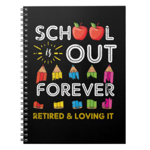 Cuaderno La Escuela Está Fuera Por Siempre Retirada Y Amar
