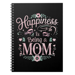 Cuaderno La Felicidad Es Ser Mamá Día de la Madre