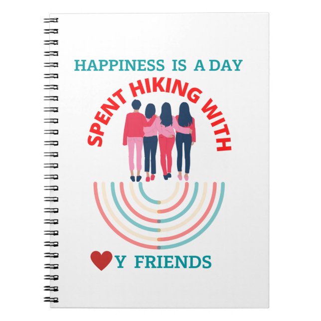 Cuaderno La felicidad es un día que pasamos haciendo camina (Frente)