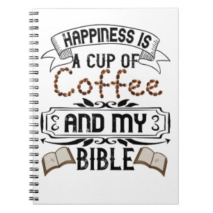 Cuaderno La Felicidad Es Una Copa De Café Y Mi Biblia