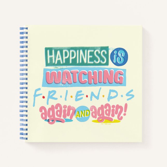 Cuaderno La felicidad es ver a los amigos™ una y otra vez (Anverso)