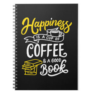 Cuaderno La Felicidad Por El Café Es Una Copa De Café.