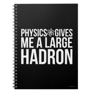 Cuaderno La física me da un Hadron grande