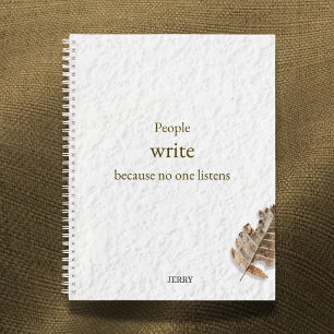 Cuaderno La gente escribe porque nadie escucha