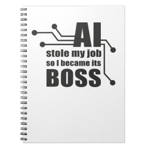 Cuaderno La IA Me Robó El Trabajo, Así Que Me Convirtí En S