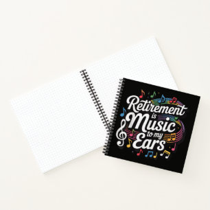 Cuaderno La Jubilación Es Música Para Mis Oídos