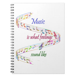 Cuaderno La música es lo que los sentimientos suenan como I