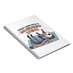 Cuaderno La pose de yoga de hoy es Possum hacia abajo Diver