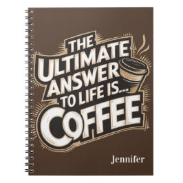 Cuaderno La respuesta definitiva a la vida es el café