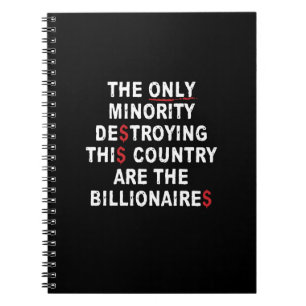 Cuaderno La Única Minoría Que Destruye Este País Es La
