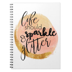 Cuaderno La Vida Debería Brillar y Relucir