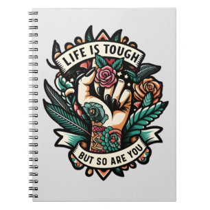 Cuaderno La vida es dura, así que tú