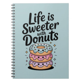 Cuaderno La vida es más dulce con donas