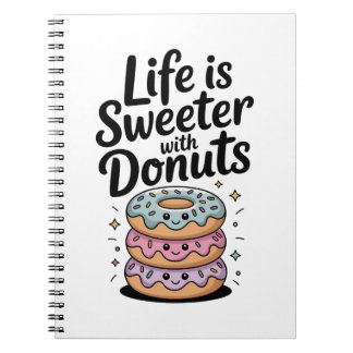 Cuaderno La vida es más dulce con donuts