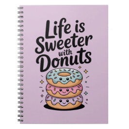 Cuaderno La Vida Es Más Dulce Con Donuts