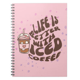 Cuaderno La Vida Es Mejor Con El Café Helado
