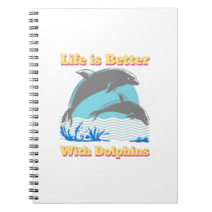 Cuaderno La vida es mejor con los delfines