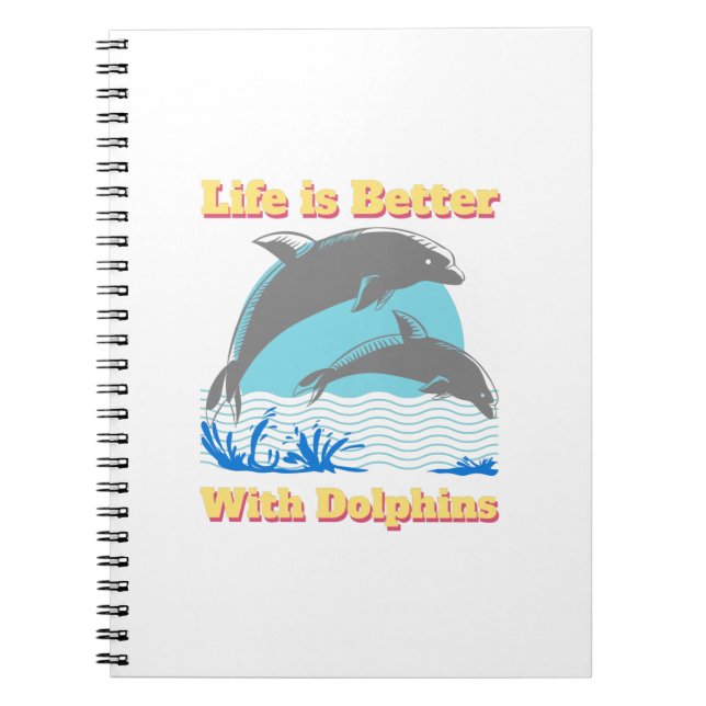 Cuaderno La vida es mejor con los delfines (Frente)